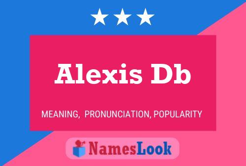 Alexis Db Name Poster