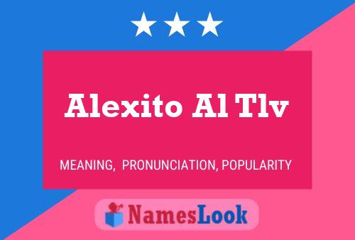 Alexito Al Tlv Name Poster