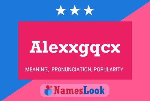 Alexxgqcx Name Poster