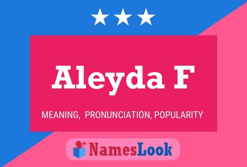 Aleyda F Name Poster