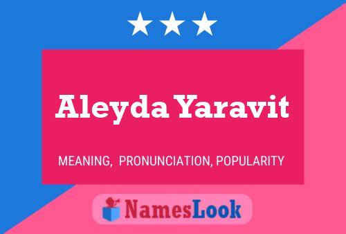 Aleyda Yaravit Name Poster