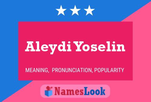 Aleydi Yoselin Name Poster