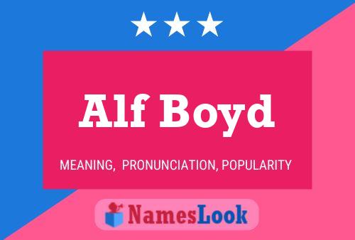 Alf Boyd Name Poster