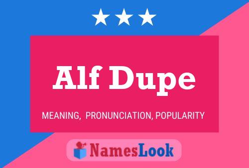 Alf Dupe Name Poster