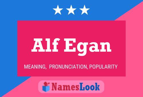 Alf Egan Name Poster