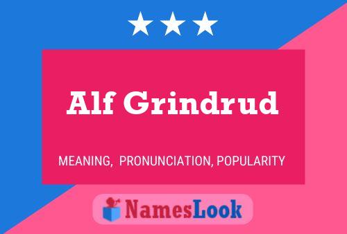 Alf Grindrud Name Poster