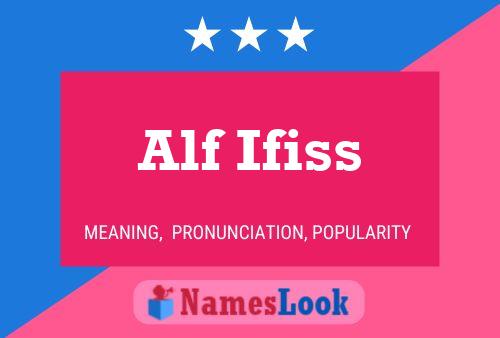 Alf Ifiss Name Poster