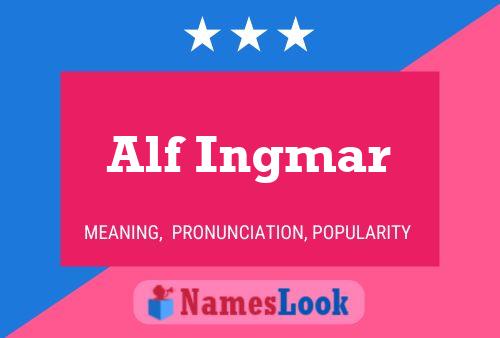 Alf Ingmar Name Poster