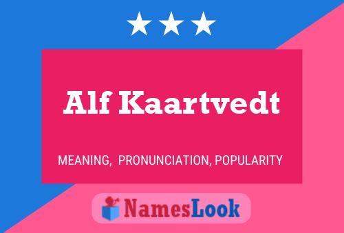 Alf Kaartvedt Name Poster