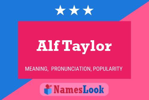 Alf Taylor Name Poster