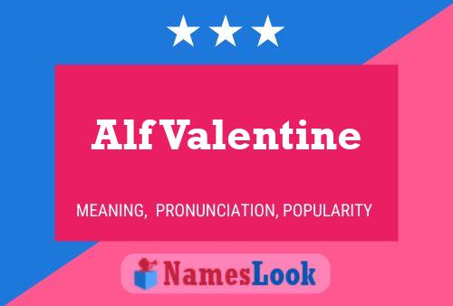 Alf Valentine Name Poster