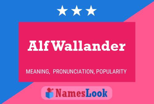 Alf Wallander Name Poster