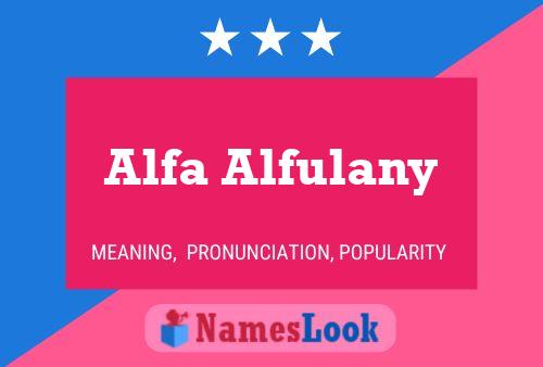 Alfa Alfulany Name Poster