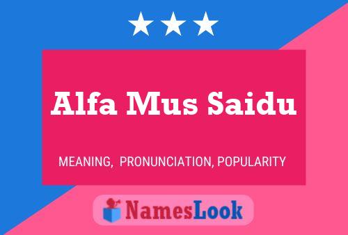 Alfa Mus Saidu Name Poster