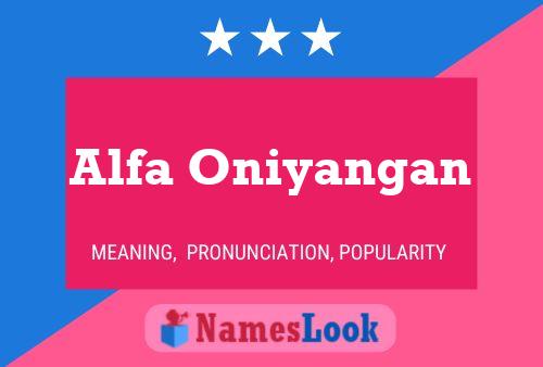 Alfa Oniyangan Name Poster