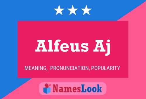 Alfeus Aj Name Poster