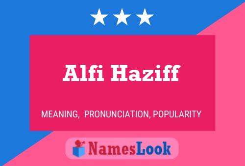 Alfi Haziff Name Poster