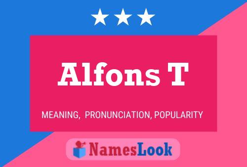 Alfons T Name Poster