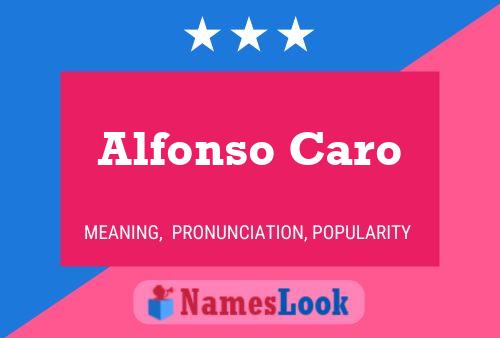 Alfonso Caro Name Poster