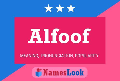 Alfoof Name Poster