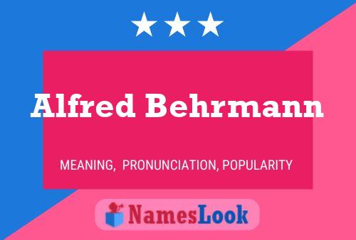 Alfred Behrmann Name Poster