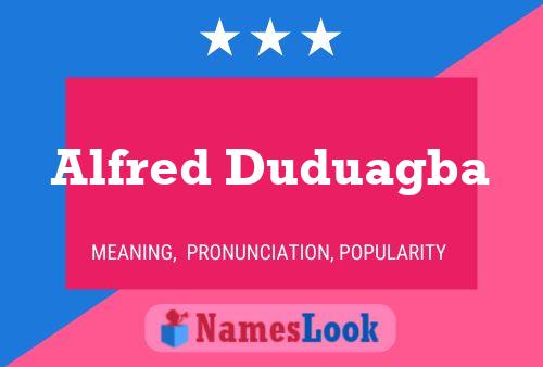 Alfred Duduagba Name Poster