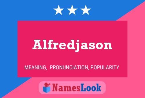 Alfredjason Name Poster