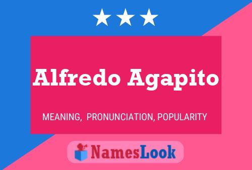 Alfredo Agapito Name Poster