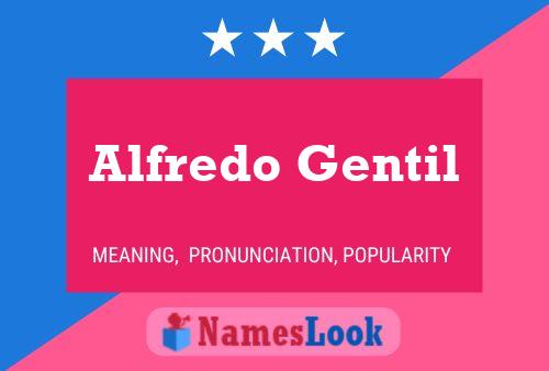 Alfredo Gentil Name Poster