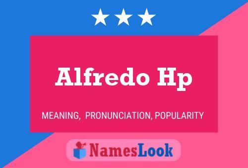 Alfredo Hp Name Poster