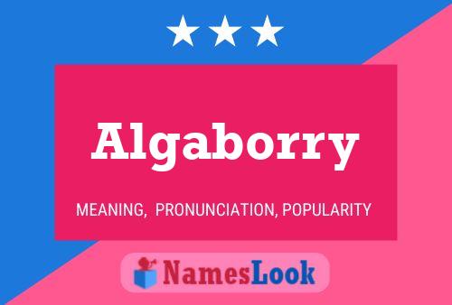 Algaborry Name Poster