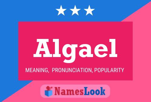 Algael Name Poster