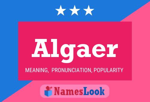 Algaer Name Poster