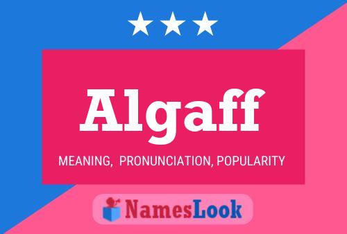 Algaff Name Poster