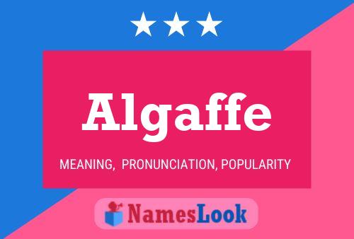 Algaffe Name Poster