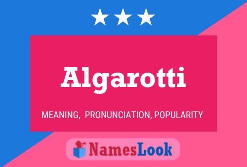 Algarotti Name Poster