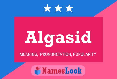 Algasid Name Poster