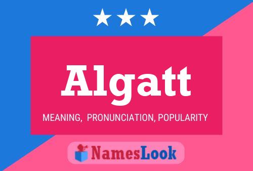 Algatt Name Poster