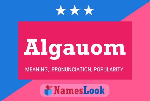 Algauom Name Poster