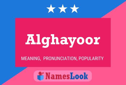 Alghayoor Name Poster