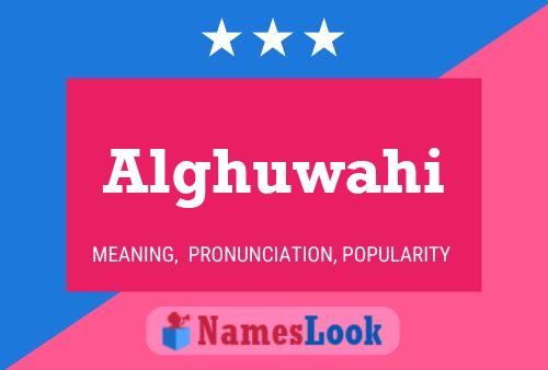 Alghuwahi Name Poster