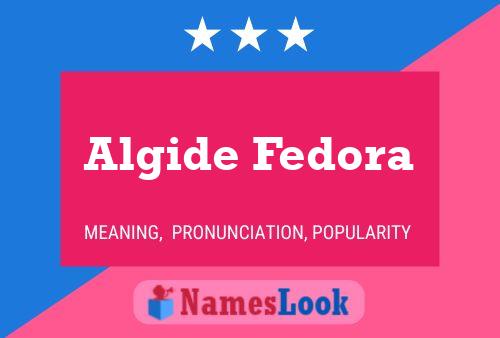 Algide Fedora Name Poster