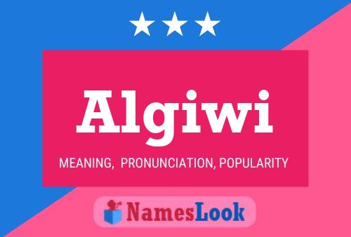 Algiwi Name Poster