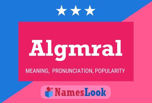 Algmral Name Poster