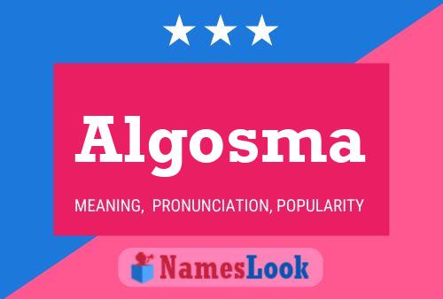 Algosma Name Poster