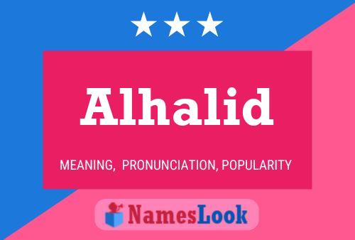 Alhalid Name Poster