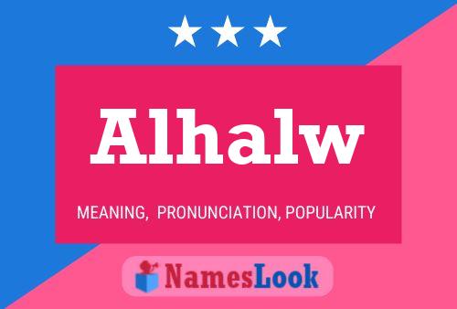 Alhalw Name Poster