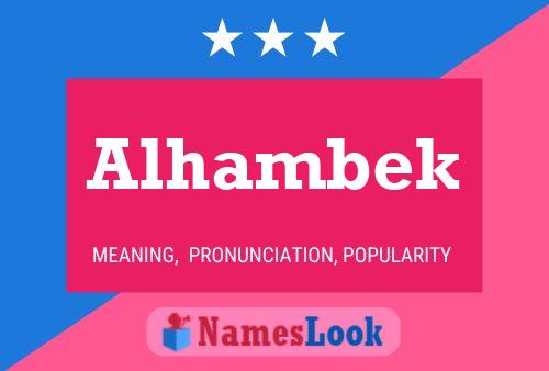 Alhambek Name Poster