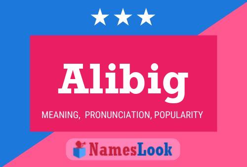 Alibig Name Poster