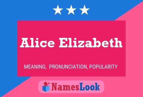 Alice Elizabeth Name Poster